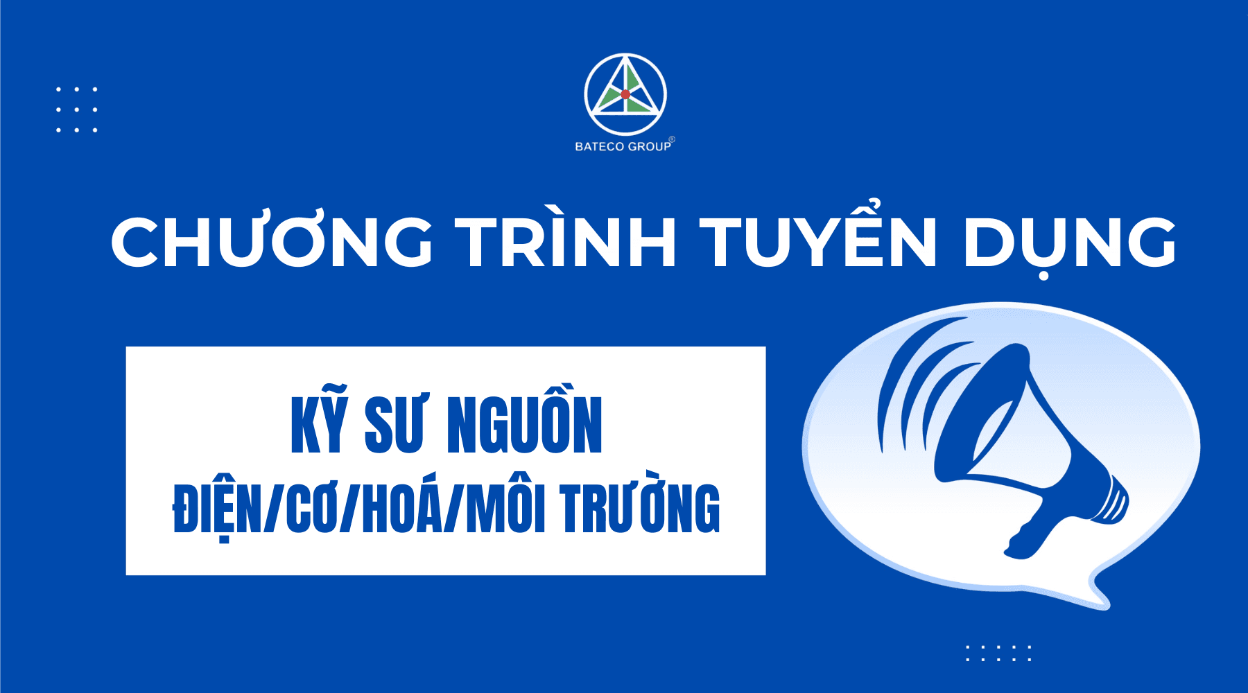 CHƯƠNG TRÌNH TUYỂN DỤNG KỸ SƯ NGUỒN 2026